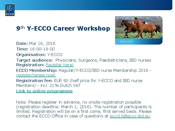 9 th Y-ECCO Career Workshop Date: Mar 16, 2016 Time: 16: 00 -18: 00