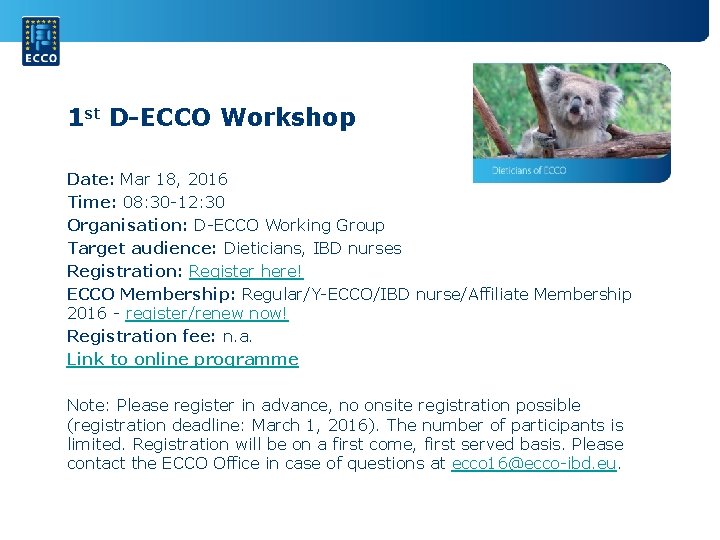 1 st D-ECCO Workshop Date: Mar 18, 2016 Time: 08: 30 -12: 30 Organisation: