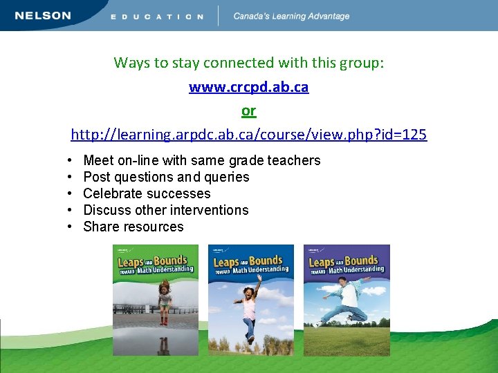 Ways to stay connected with this group: www. crcpd. ab. ca or http: //learning.