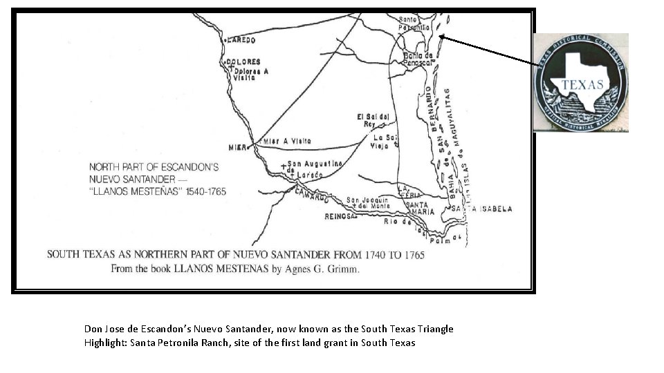 Don Jose de Escandon’s Nuevo Santander, now known as the South Texas Triangle Highlight: