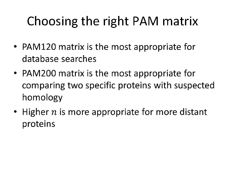 Choosing the right PAM matrix • 