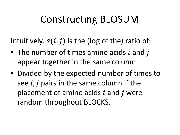 Constructing BLOSUM • 