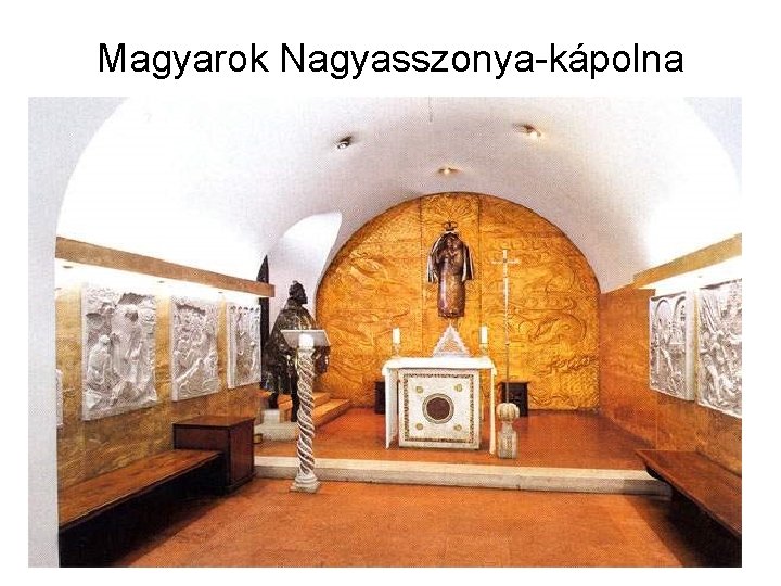 Magyarok Nagyasszonya-kápolna 