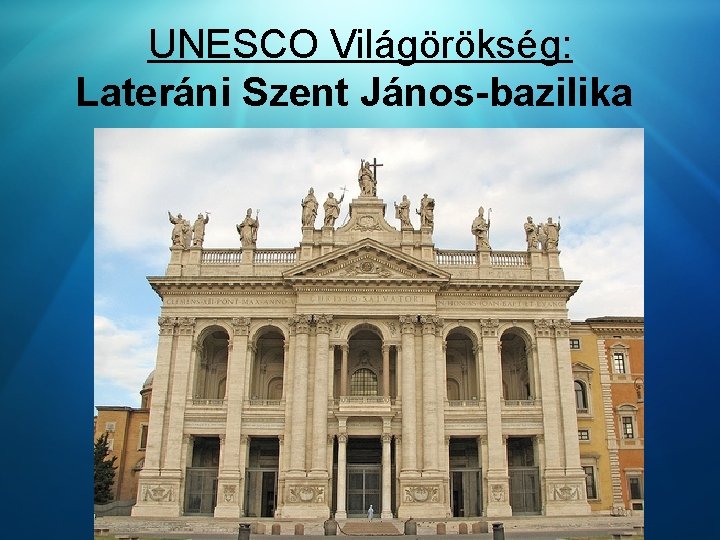 UNESCO Világörökség: Lateráni Szent János-bazilika 