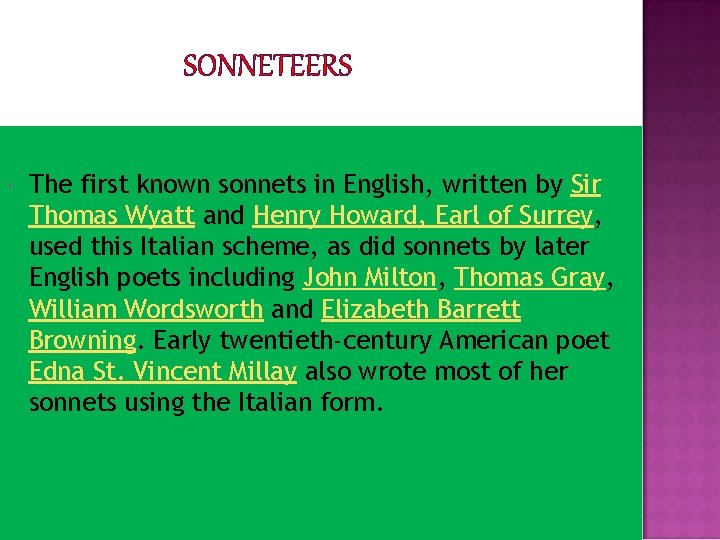 SONNETEERS The first known sonnets in English, written by Sir Thomas Wyatt and Henry