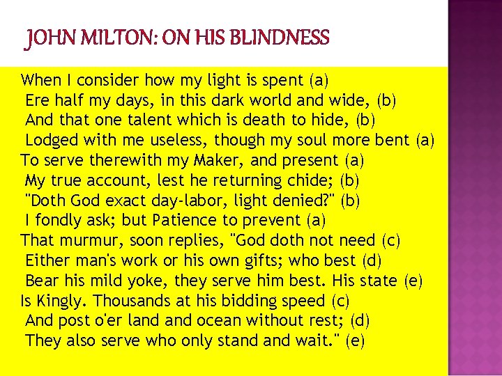 JOHN MILTON: ON HIS BLINDNESS When I consider how my light is spent (a)