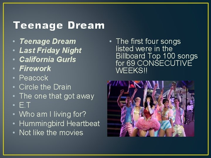 Teenage Dream • • • Teenage Dream Last Friday Night California Gurls Firework Peacock