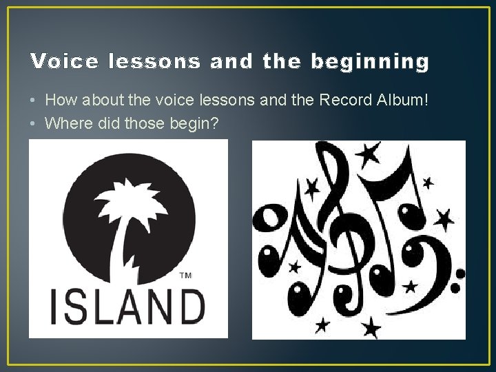 Voice lessons and the beginning • How about the voice lessons and the Record