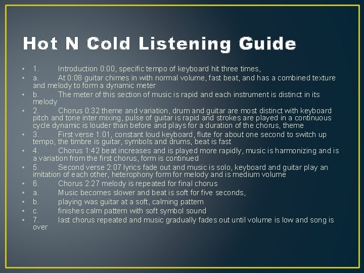 Hot N Cold Listening Guide • • • 1. Introduction 0: 00, specific tempo