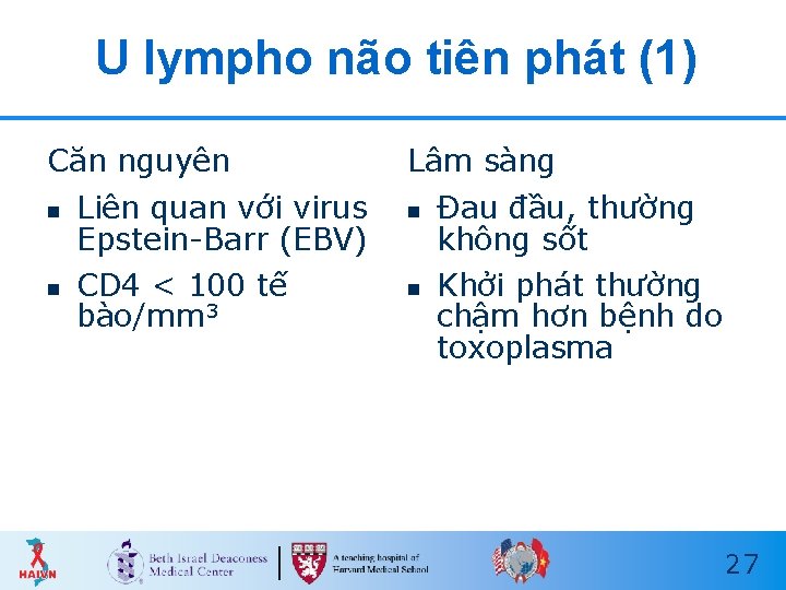 U lympho não tiên phát (1) Căn nguyên n n Liên quan với virus