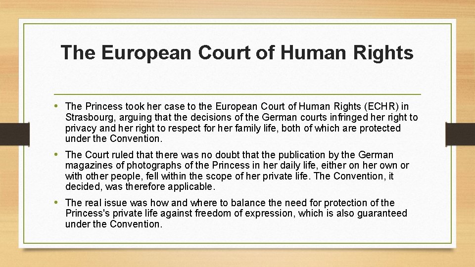 The European Court of Human Rights • The Princess took her case to the