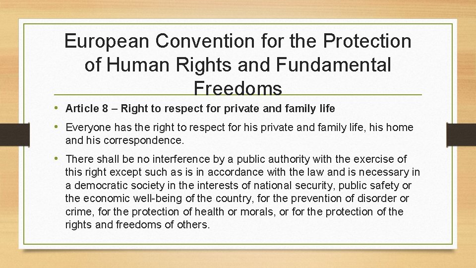 European Convention for the Protection of Human Rights and Fundamental Freedoms • Article 8