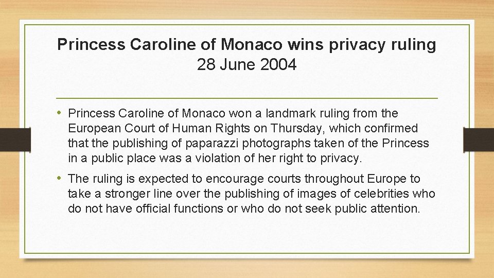 Princess Caroline of Monaco wins privacy ruling 28 June 2004 • Princess Caroline of