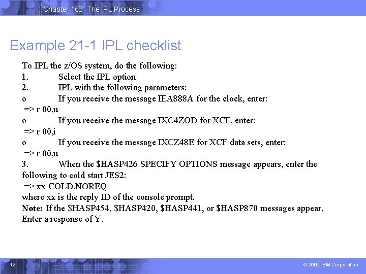 Chapter 16 B The IPL Process Example 21 -1 IPL checklist To IPL the