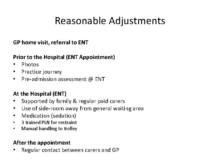 Reasonable Adjustments GP home visit, referral to ENT Prior to the Hospital (ENT Appointment)