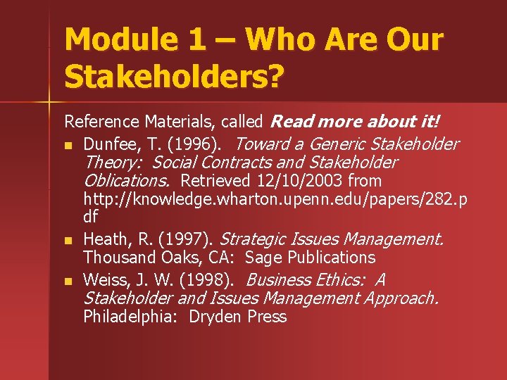 Module 1 – Who Are Our Stakeholders? Reference Materials, called Read more about it!