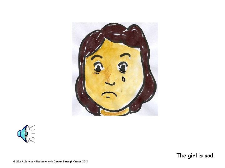 The girl is sad. © SEMA Service – Blackburn with Darwen Borough Council 2012