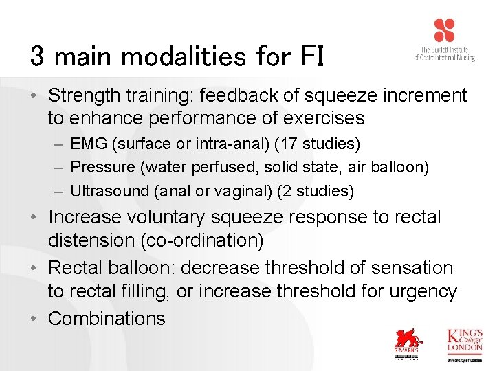 3 main modalities for FI • Strength training: feedback of squeeze increment to enhance