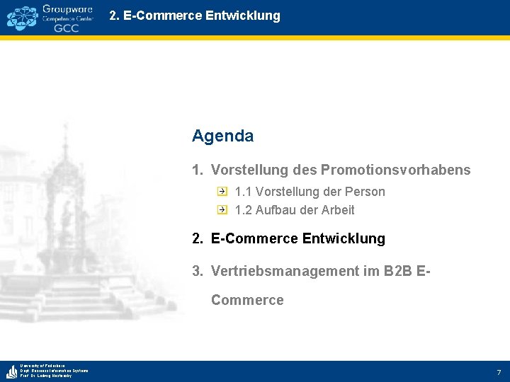 2. E-Commerce Entwicklung Agenda 1. Vorstellung des Promotionsvorhabens 1. 1 Vorstellung der Person 1.