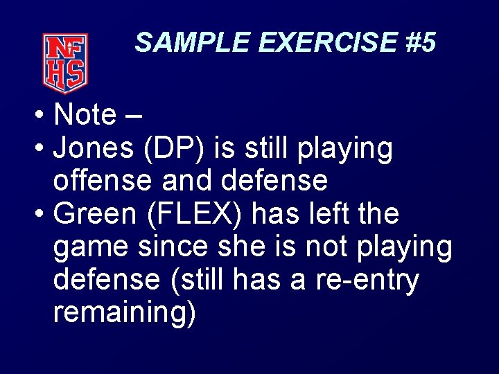SAMPLE EXERCISE #5 • Note – • Jones (DP) is still playing offense and SAMPLE EXERCISE #5 • Note – • Jones (DP) is still playing offense and