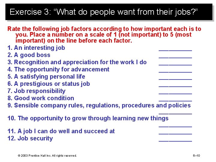 Exercise 3: “What do people want from their jobs? ” Rate the following job