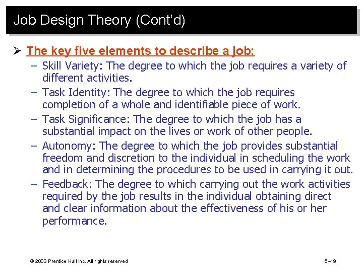 Job Design Theory (Cont’d) Ø The key five elements to describe a job: –
