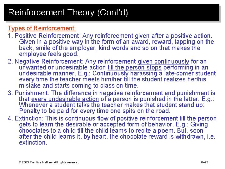 Reinforcement Theory (Cont’d) Types of Reinforcement: 1. Positive Reinforcement: Any reinforcement given after a