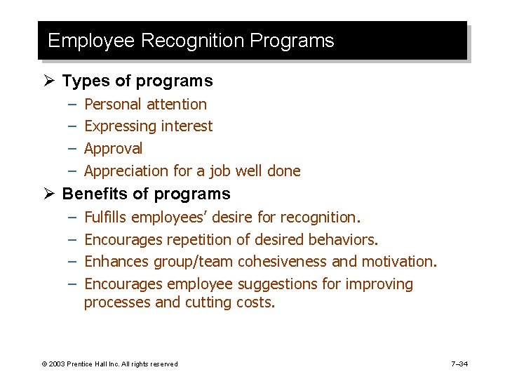 Employee Recognition Programs Ø Types of programs – – Personal attention Expressing interest Approval