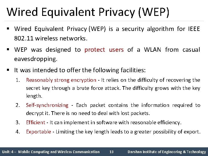 Wired Equivalent Privacy (WEP) § Wired Equivalent Privacy (WEP) is a security algorithm for