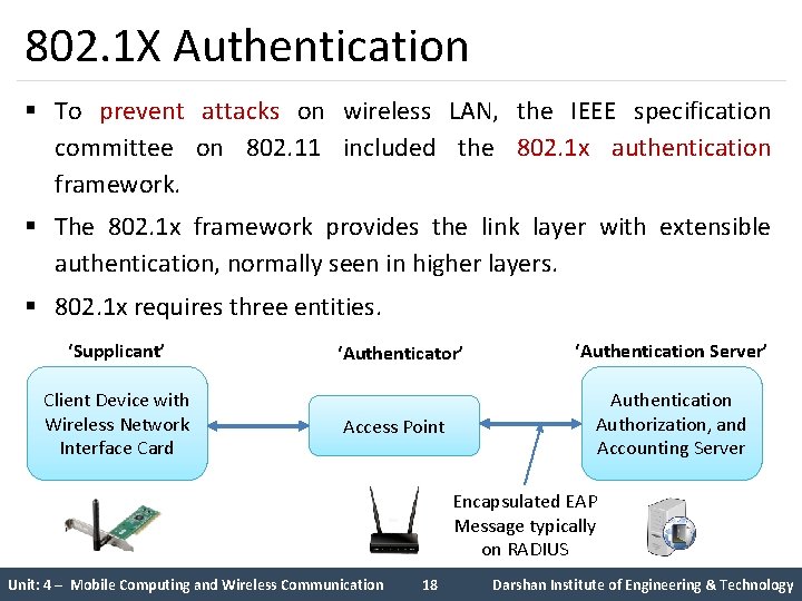 802. 1 X Authentication § To prevent attacks on wireless LAN, the IEEE specification