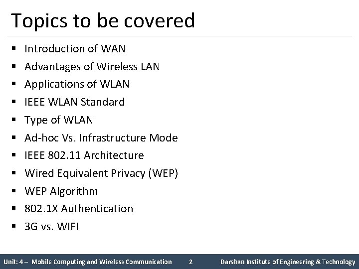 Topics to be covered § § § Introduction of WAN Advantages of Wireless LAN