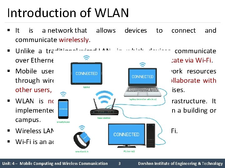 Introduction of WLAN § It is a network that allows devices to connect and
