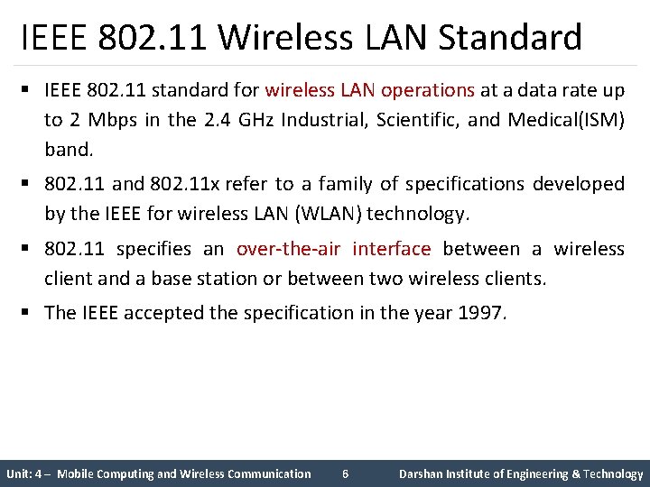 IEEE 802. 11 Wireless LAN Standard § IEEE 802. 11 standard for wireless LAN