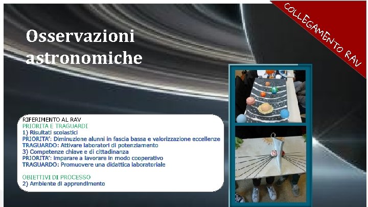 CO LL Osservazioni astronomiche EG AM EN T O RA V 