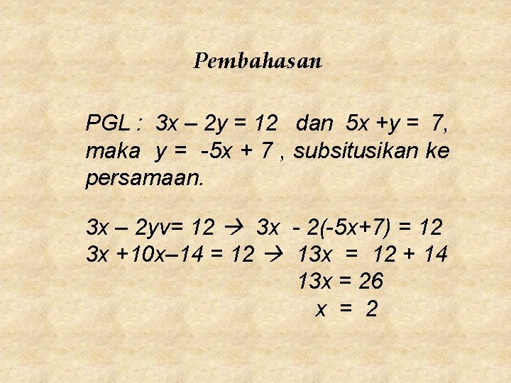 Pembahasan PGL : 3 x – 2 y = 12 dan 5 x +y