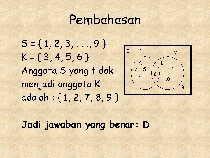 Pembahasan S = { 1, 2, 3, . . . , 9 } K