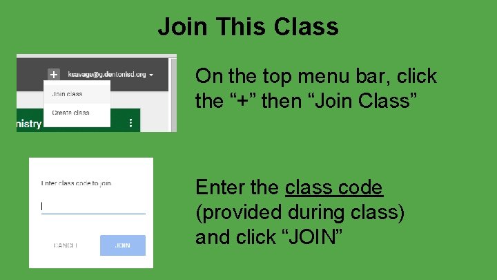 Join This Class On the top menu bar, click the “+” then “Join Class”