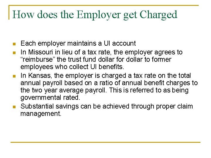 How does the Employer get Charged n n Each employer maintains a UI account
