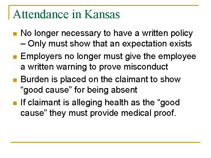 Attendance in Kansas n n No longer necessary to have a written policy –