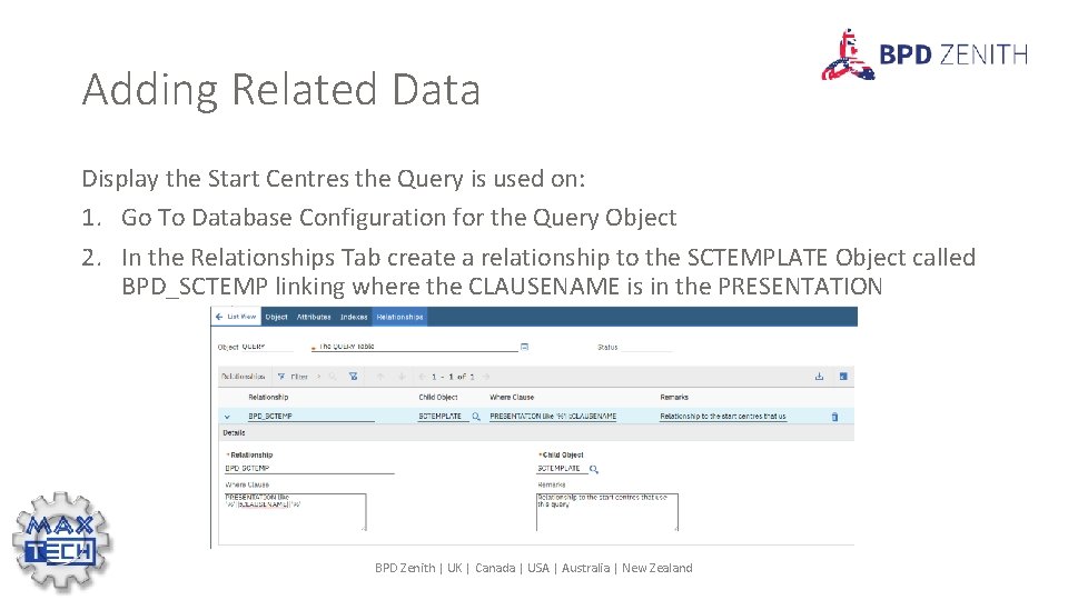 Adding Related Data Display the Start Centres the Query is used on: 1. Go