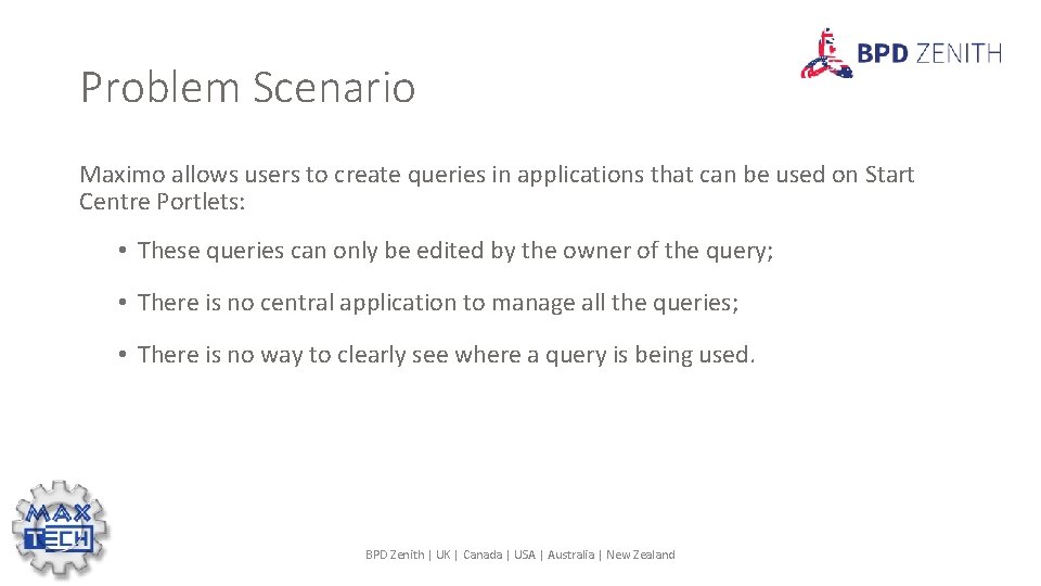 Problem Scenario Maximo allows users to create queries in applications that can be used