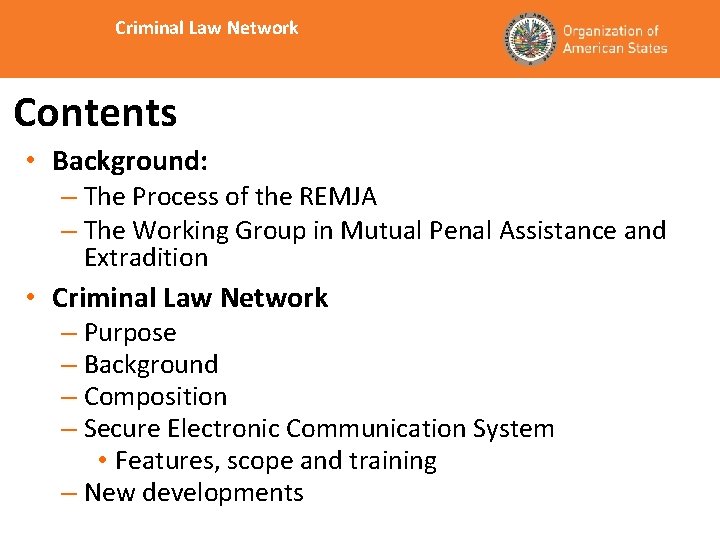 Criminal Law Network Contents • Background: – The Process of the REMJA – The