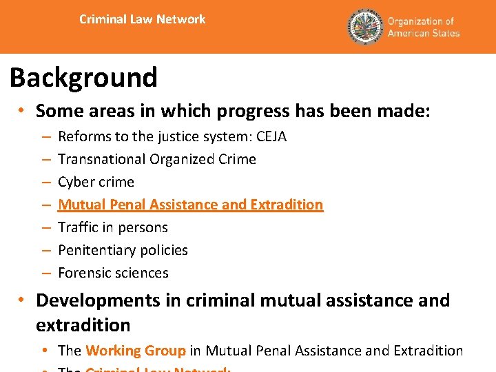 Criminal Law Network Background • Some areas in which progress has been made: –