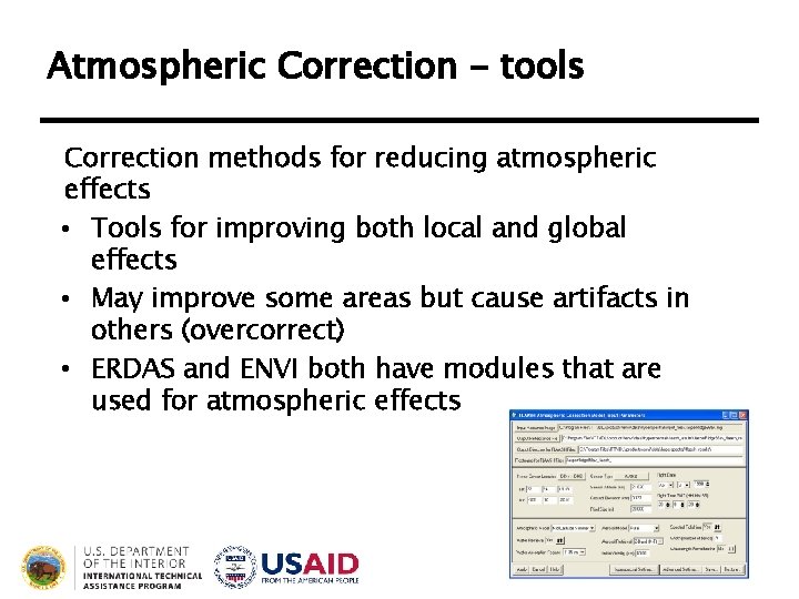 Atmospheric Correction - tools Correction methods for reducing atmospheric effects • Tools for improving Atmospheric Correction - tools Correction methods for reducing atmospheric effects • Tools for improving