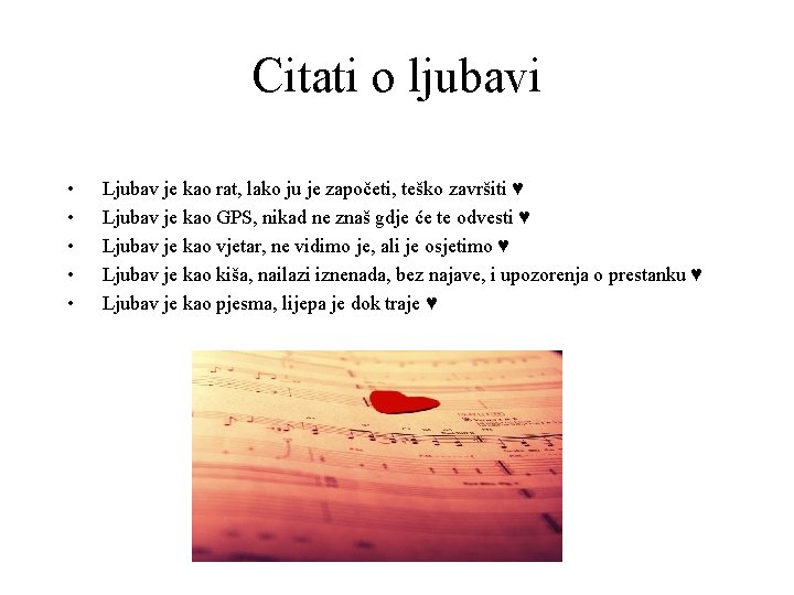 Citati o ljubavi • • • Ljubav je kao rat, lako ju je započeti,