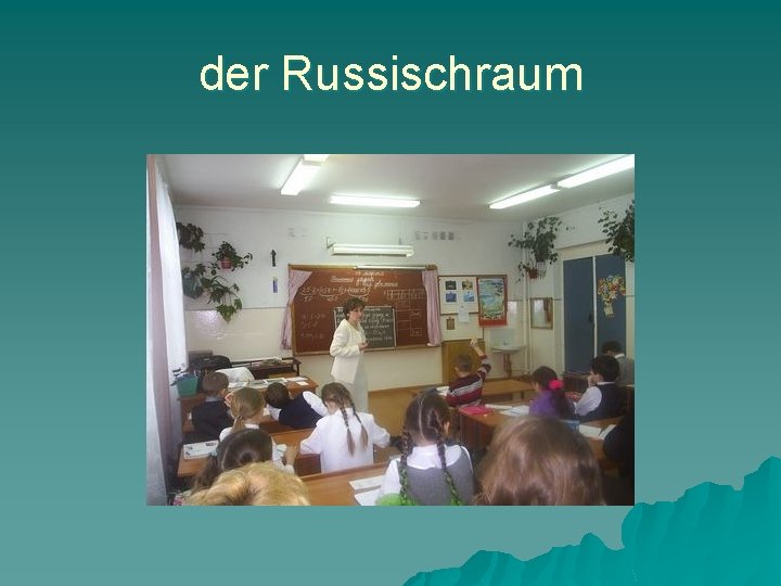 der Russischraum 