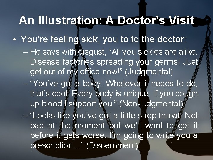 An Illustration: A Doctor’s Visit • You’re feeling sick, you to to the doctor: