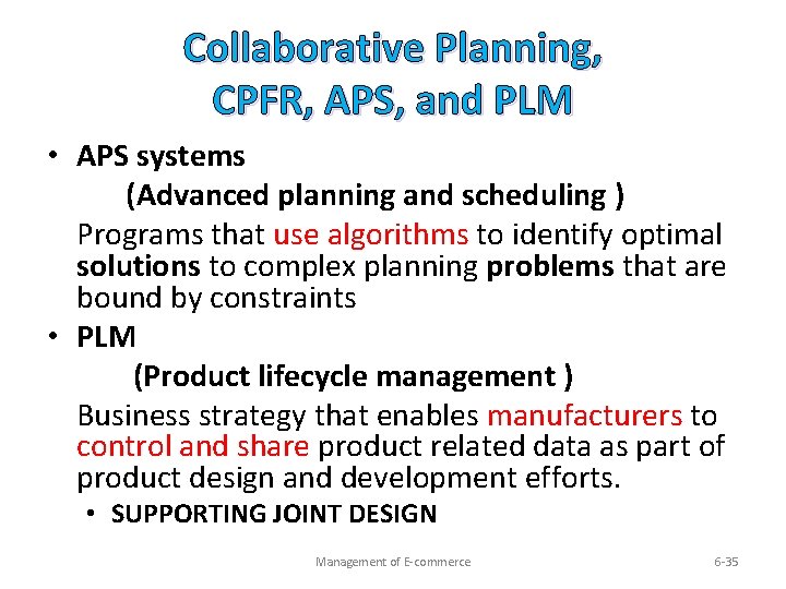Collaborative Planning, CPFR, APS, and PLM • APS systems (Advanced planning and scheduling )