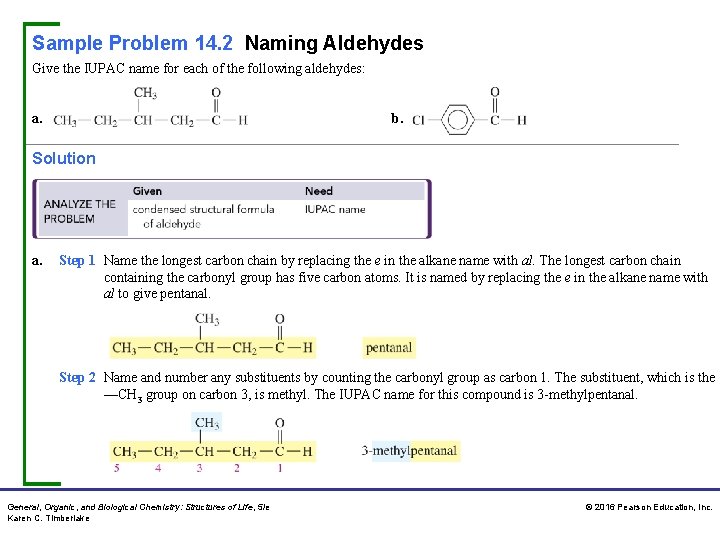 Sample Problem 14. 2 Naming Aldehydes Give the IUPAC name for each of the