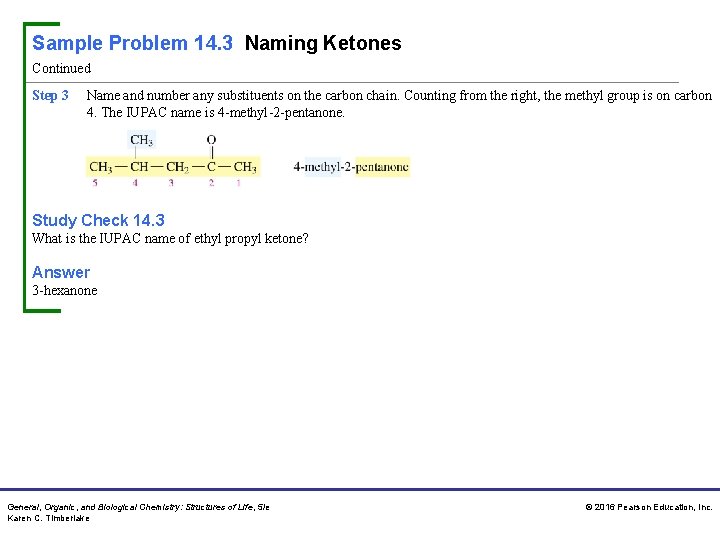 Sample Problem 14. 3 Naming Ketones Continued Step 3 Name and number any substituents